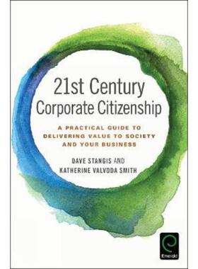 预订不退不换21st Century Corporate Citizenship:A Practical Guide to Delivering Value to Society and your Business