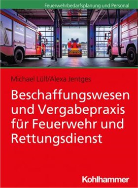 预订【德语】 Beschaffungswesen und Vergabepraxis für Feuerwehr und Rettungsdienst: