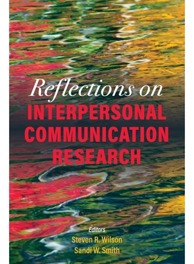 按需印刷不退不换Reflections on Interpersonal Communication Research[9781516530427]