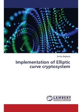 按需印刷Implementation of Elliptic curve cryptosystem[9783659750830]