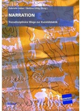 预订【德语】 Narration:Transdisziplinäre Wege zur Kunstdidaktik
