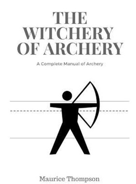 按需印刷The Witchery of Archery[9781387295517]
