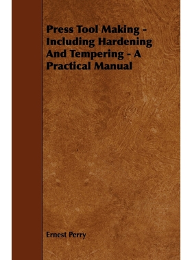 按需印刷Press Tool Making - Including Hardening And Tempering - A Practical Manual[9781443772273]