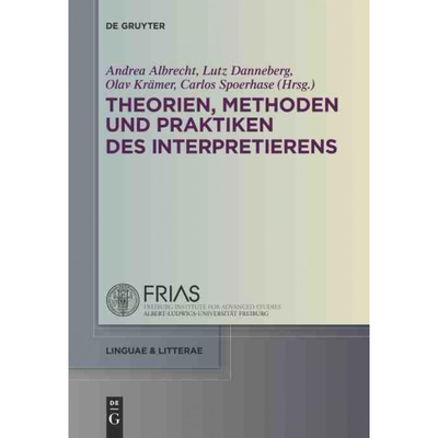 按需印刷DEG Theorien, Methoden und Praktiken des Interpretierens[9783110307641]