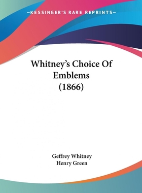 按需印刷Whitney's Choice Of Emblems (1866)[9781120956316]