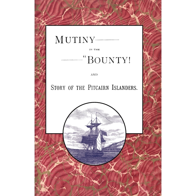 按需印刷Mutiny in the Bounty! And the story of the Pitcairn islanders[9781905748365]