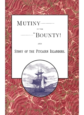 按需印刷Mutiny in the Bounty! And the story of the Pitcairn islanders[9781905748365]