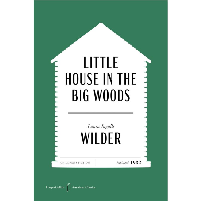 现货 大森林里的小屋 Little House in the Big Woods American Classics Edition 英文原版 上海外文 9780063481848