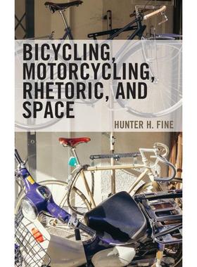 按需印刷Bicycling, Motorcycling, Rhetoric, and Space[9781666928464]