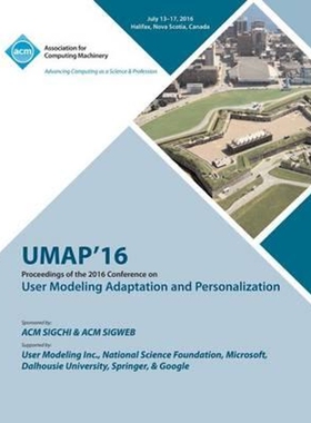 按需印刷不退不换UMAP 16 User Modeling, Adaptation and Personilization Conference[9781450346122]