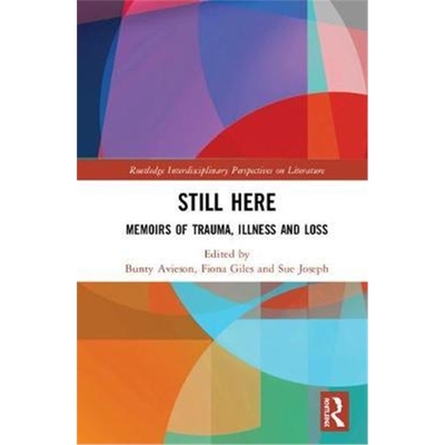 按需印刷图书Still Here:Memoirs of Trauma, Illness and Loss[9780367193188]