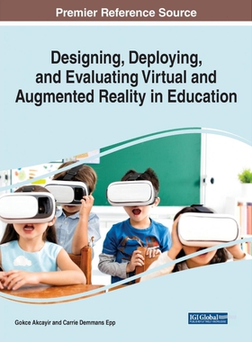 按需印刷不退不换Designing, Deploying, and Evaluating Virtual and Augmented Reality in Education[9781799850434]