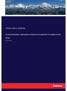 按需印刷On the Construction, Organization and General Arrangements of Hospitals for the Insane[9783337375614]