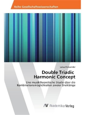 预订【德语】Double Triadic Harmonic Concept[9783330515727]