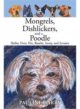 按需印刷Mongrels, Dishlickers, and a Poodle[9781524519414]