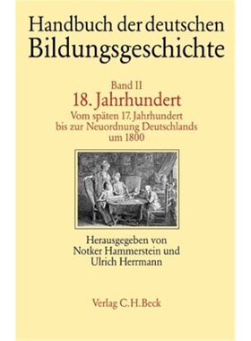 预订【德语】Handbuch der deutschen Bildungsgeschichte  Bd. 2: 18. Jahrhundert[9783406324642]
