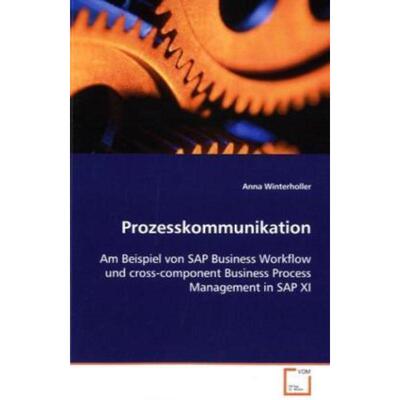 预订【德语】 Prozesskommunikation:Am Beispiel von SAP Business Workflow undcross-component Busin