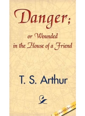 预订Danger; Or Wounded in the House of a Friend