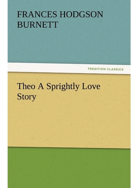 按需印刷Theo a Sprightly Love Story[9783847215462]