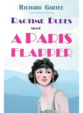 按需印刷Ragtime Dudes Meet a Paris Flapper[9780990676881]