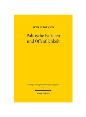 预订【德语】Politische Parteien und ?ffentlichkeit:Verfassungsrechtliche Publizit?tspflichten für die innerparteiliche