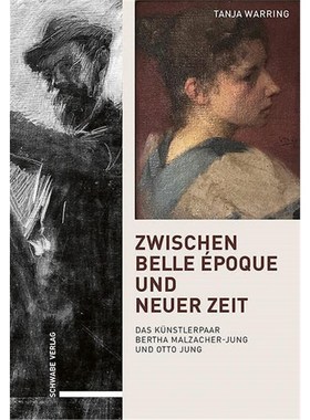 预订【德语】 Zwischen Belle ?poque und Neuer Zeit:Das Künstlerpaar Bertha Malzacher-Jung und Ott
