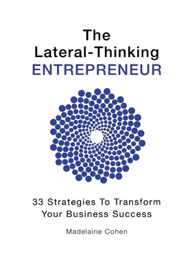 按需印刷The Lateral-Thinking Entrepreneur - 33 Strategies to transform your business success[9780995392618]