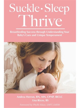 预订Suckle, Sleep, Thrive: Breastfeeding Success through Understanding Your Baby's C[9781946665201]