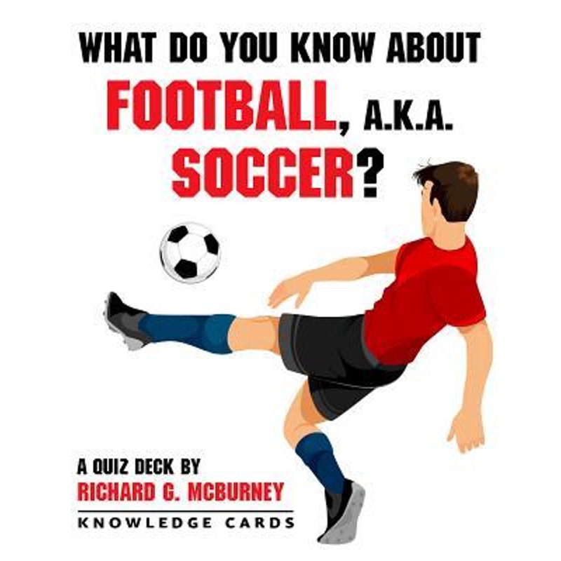 预订What Do You Know About Football Aka Soccer Quiz Deck