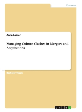 按需印刷Managing Culture Clashes in Mergers and Acquisitions[9783656391265]