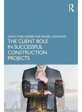 按需印刷不退不换The Client Role in Successful Construction Projects[9781138058217]