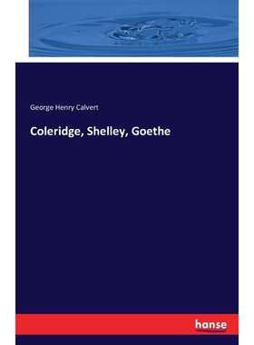 按需印刷不退不换Coleridge, Shelley, Goethe[9783742852144]