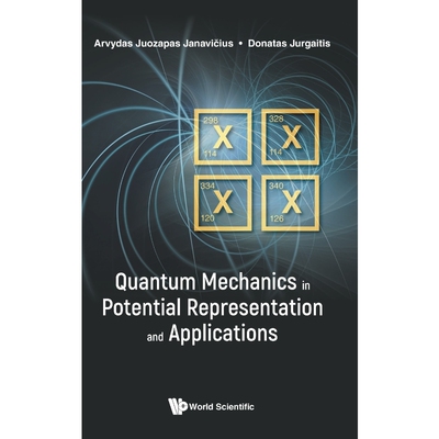 按需印刷Quantum Mechanics in Potential Representation and Applications[9789811216657]