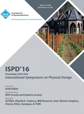 按需印刷ISPD 16 2016 Symposium On Physical Design[9781450344753]