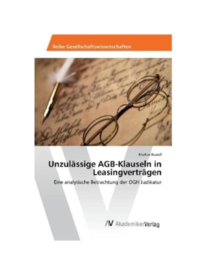 预订不退不换德语Unzul?ssige AGB-Klauseln in Leasingvertr?gen:Eine analytische Betrachtung der OGH Judikatur
