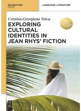 按需印刷DGYT Exploring Cultural Identities in Jean Rhys’ Fiction[9788376560670]