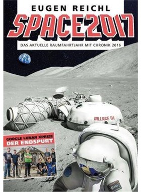 预订【德语】 SPACE 2017:Das aktuelle Raumfahrtjahr mit Chronik 2016