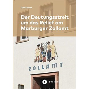 预订不退不换德语 Der Deutungsstreit um das Relief am Marburger Zollamt: