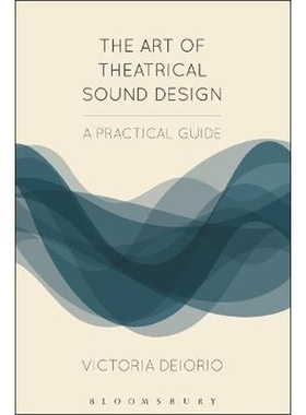 按需印刷不退不换The Art of Theatrical Sound Design[9781474257794]