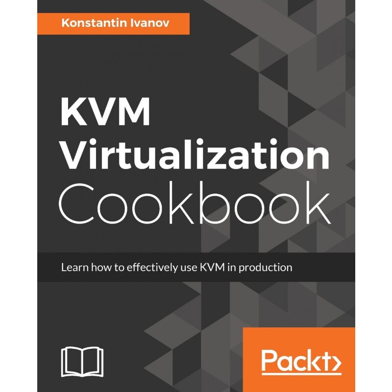 按需印刷不退不换KVM Virtualization Cookbook[9781788294676]