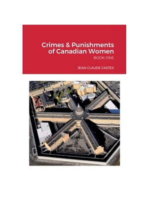 预订不退不换按需印刷Crimes & Punishments of Canadian Women   BOOK ONE[9781387744336]