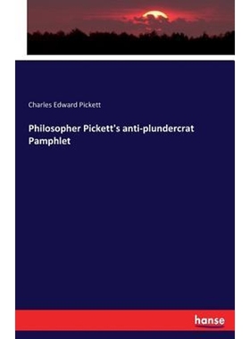 按需印刷Philosopher Pickett's anti-plundercrat Pamphlet[9783337070601]