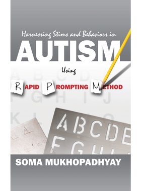 按需印刷Harnessing Stims and Behaviors in Autism Using Rapid Prompting Method[9781478754275]