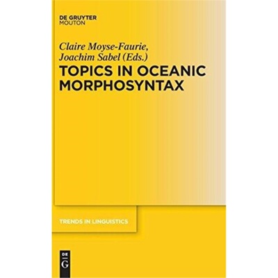 预订不退不换Topics in Oceanic Morphosyntax[9783110259896]