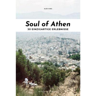 预订【德语】 Soul of Athen:30 einzigartige Erlebnisse