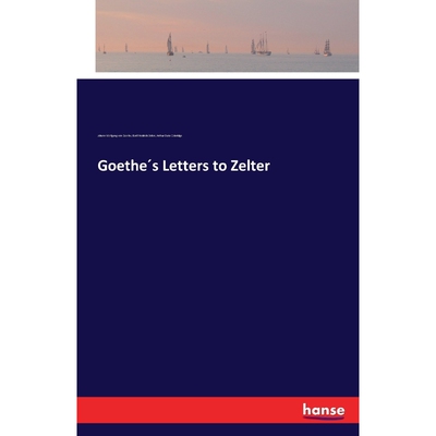 按需印刷Goethe?s Letters to Zelter[9783741124860]