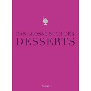 预订不退不换德语 Das große Buch der Desserts:Warenkunde, Küchenpraxis, Rezepte