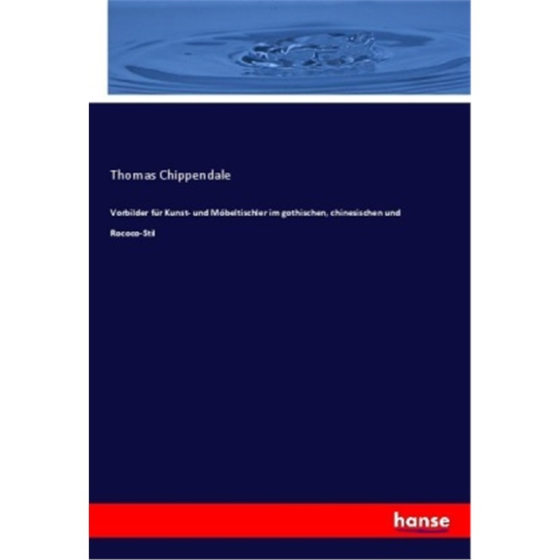 预订【德语】Vorbilder fur Kunst- und Mobeltischler im gothischen, chinesischen und Rococo-St[9783337679859]
