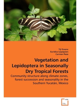 按需印刷Vegetation and Lepidoptera in Seasonally             Dry Tropical Forests[9783639234978]