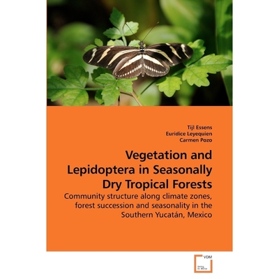 按需印刷Vegetation and Lepidoptera in Seasonally             Dry Tropical Forests[9783639234978]